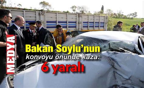 B­a­k­a­n­ ­S­o­y­l­u­­n­u­n­ ­k­o­n­v­o­y­u­ ­ö­n­ü­n­d­e­ ­k­a­z­a­:­ ­6­ ­y­a­r­a­l­ı­ ­-­ ­Y­a­ş­a­m­ ­H­a­b­e­r­l­e­r­i­
